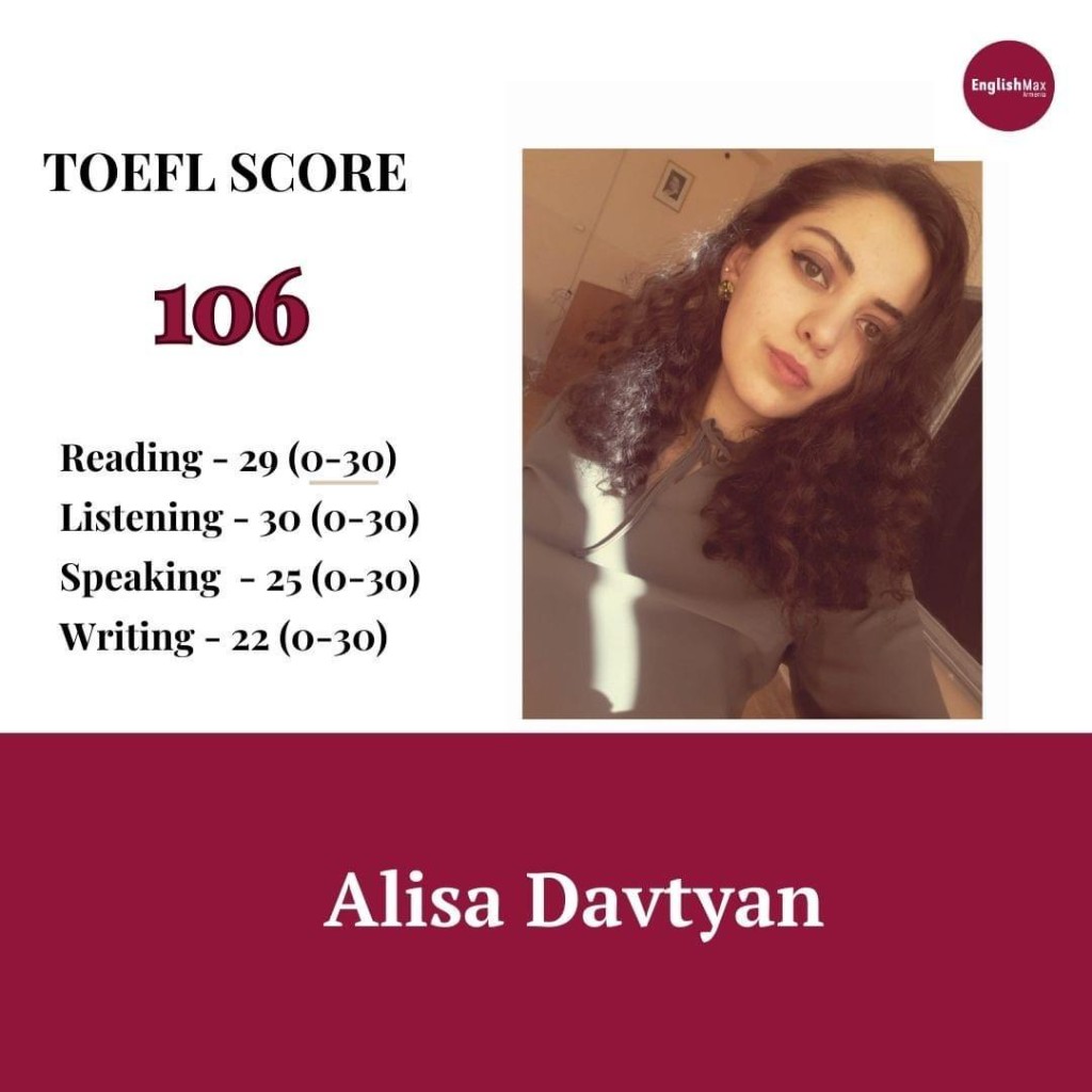 Alisa Davtyan — TOEFL score 106
