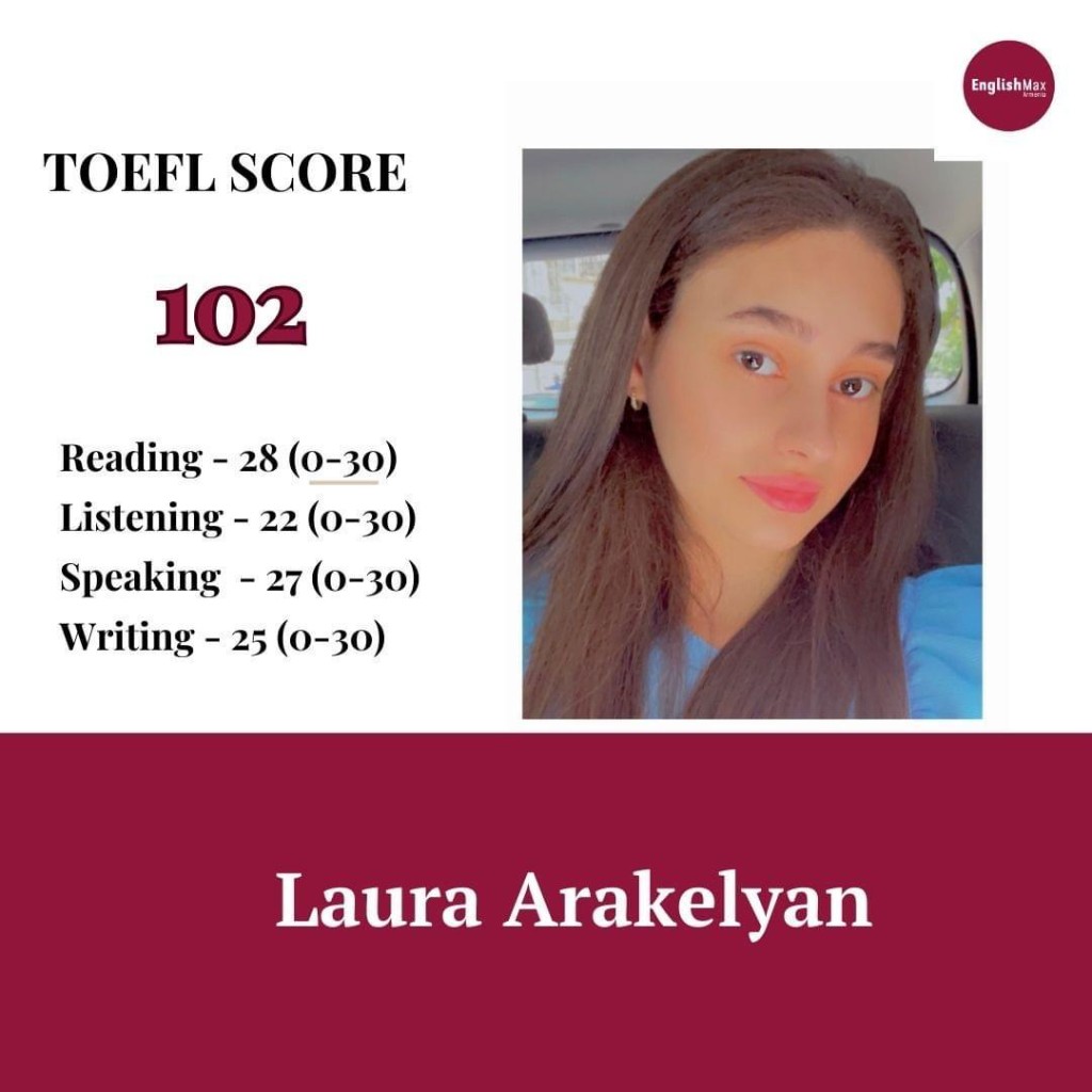 Laura Arakelyan — TOEFL score 102